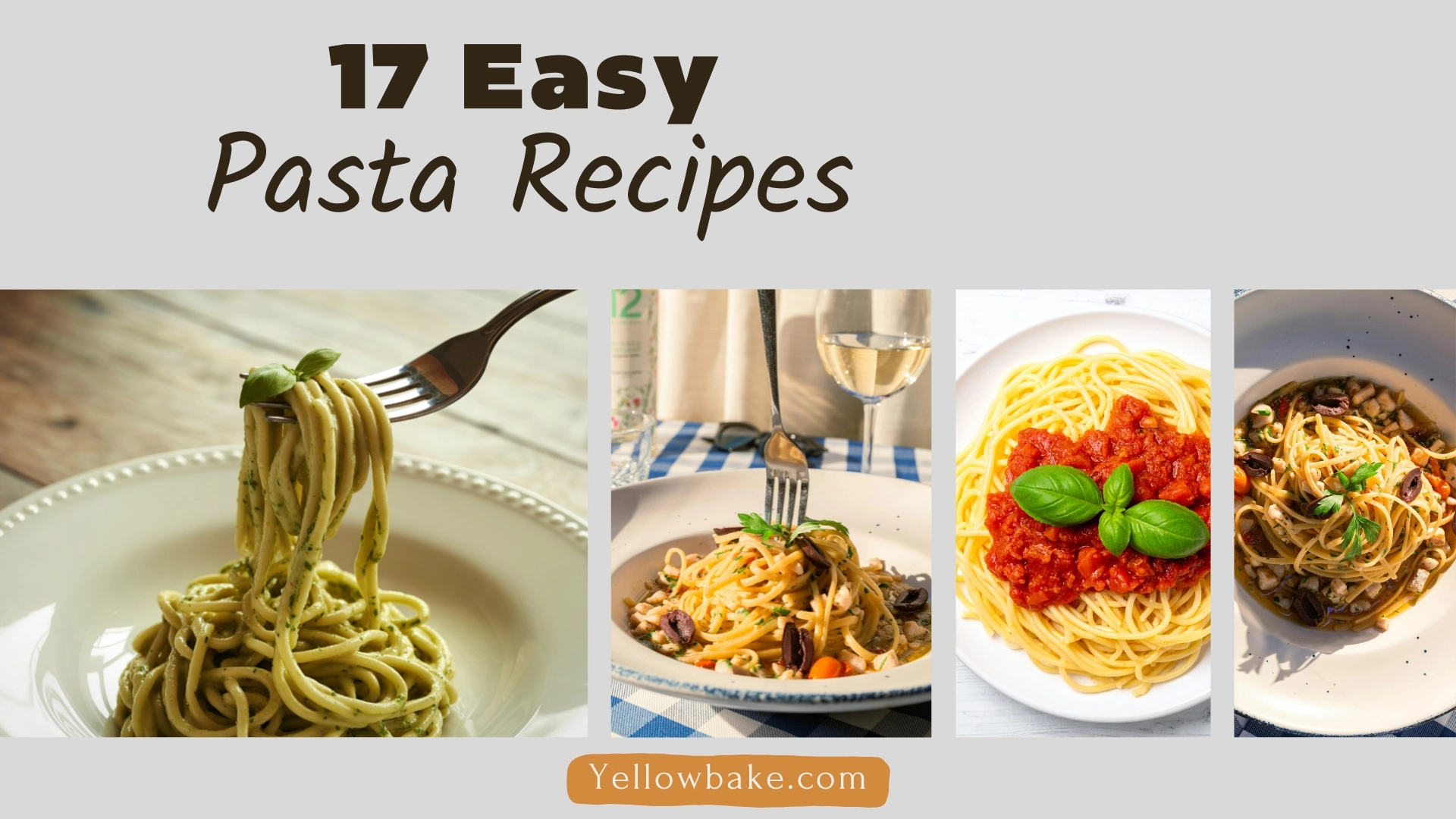 17 Easy Pasta Recipes for Quick and Delicious Dinners